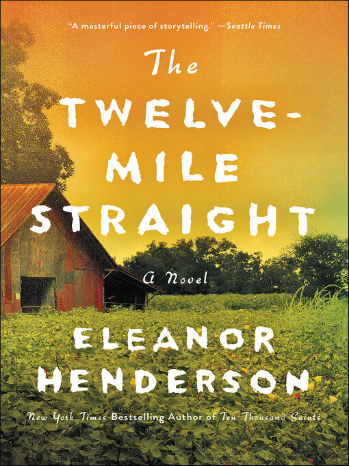Title details for The Twelve-Mile Straight by Eleanor Henderson - Wait list